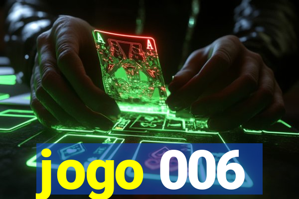 jogo 006
